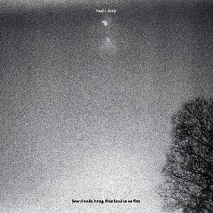 Tashi Dorji - low clouds hang, this land is on fire  LP LP